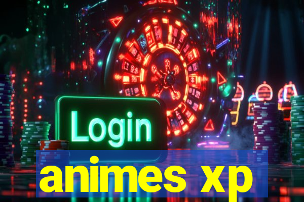 animes xp